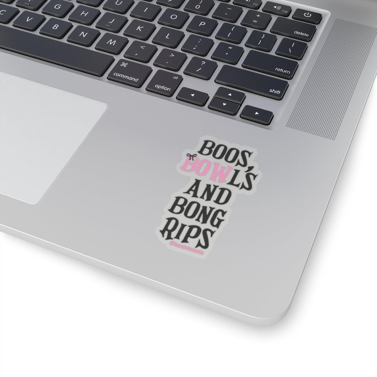 Boos, Bowls, Bong Rips Sticker