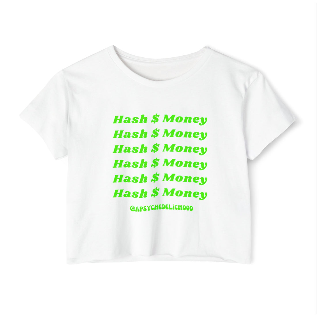 Hash Money Text In Green and repeats six times and has the handle @apsychedlicmood