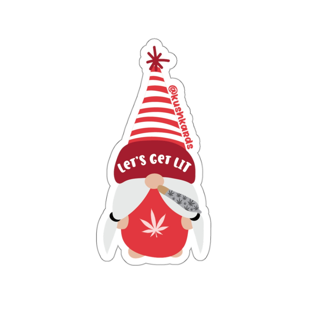 A festive gnome wearing a tall red and white striped hat with the phrase "Let’s Get Lit" written on it. The gnome has a red outfit with a cannabis leaf symbol on the chest and holds a rolled joint with cannabis leaf designs.