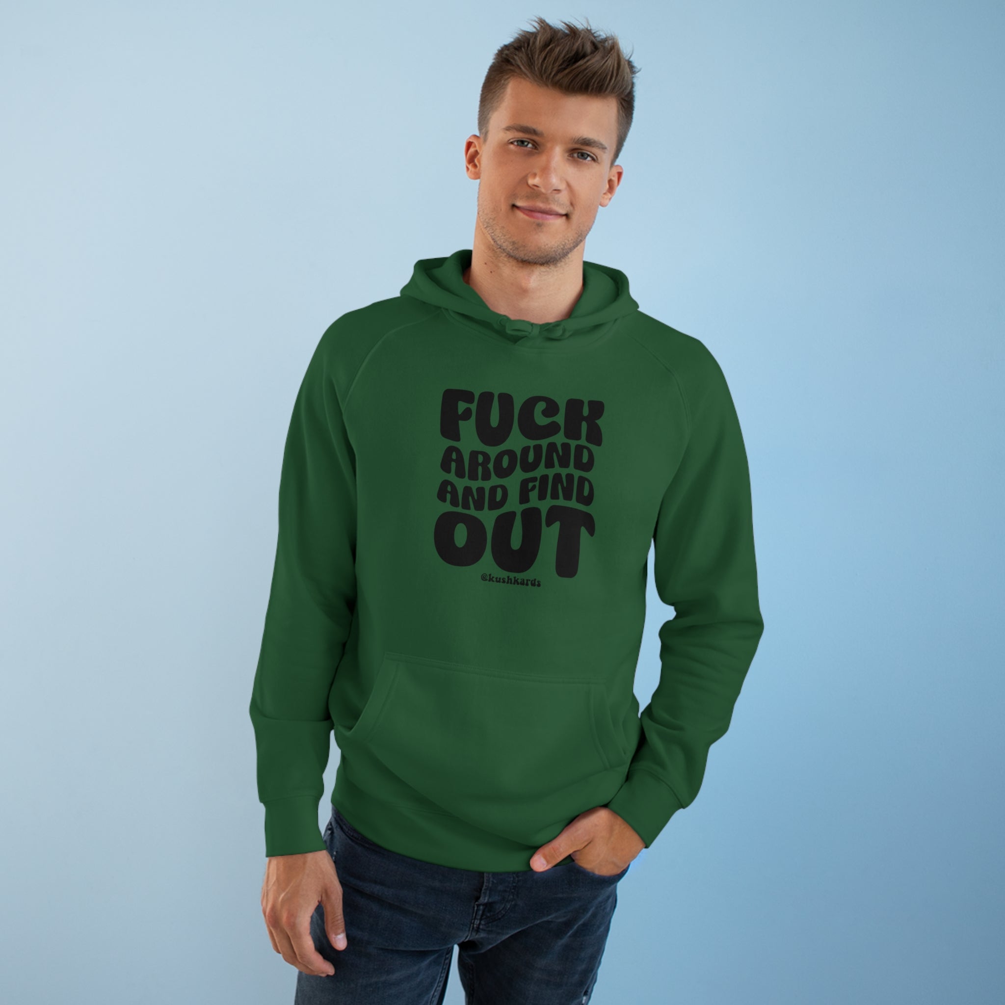 Fuck Around And Find Out Statement Hoodie