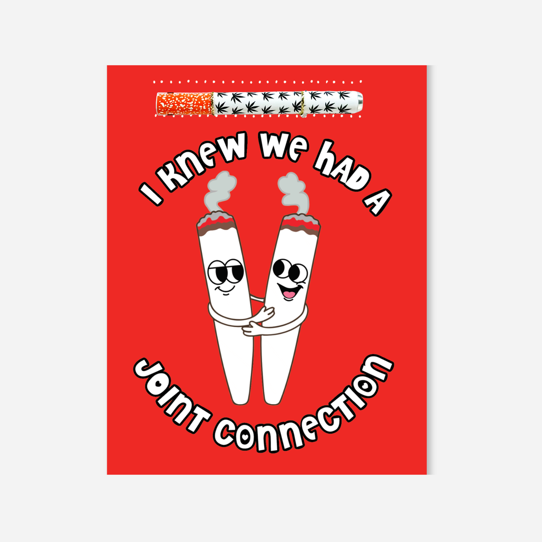 Cannabis Valentine’s Day greeting card with one-hitter pipe featuring two cartoon joints hugging and the phrase “I Knew We Had a Joint Connection”
