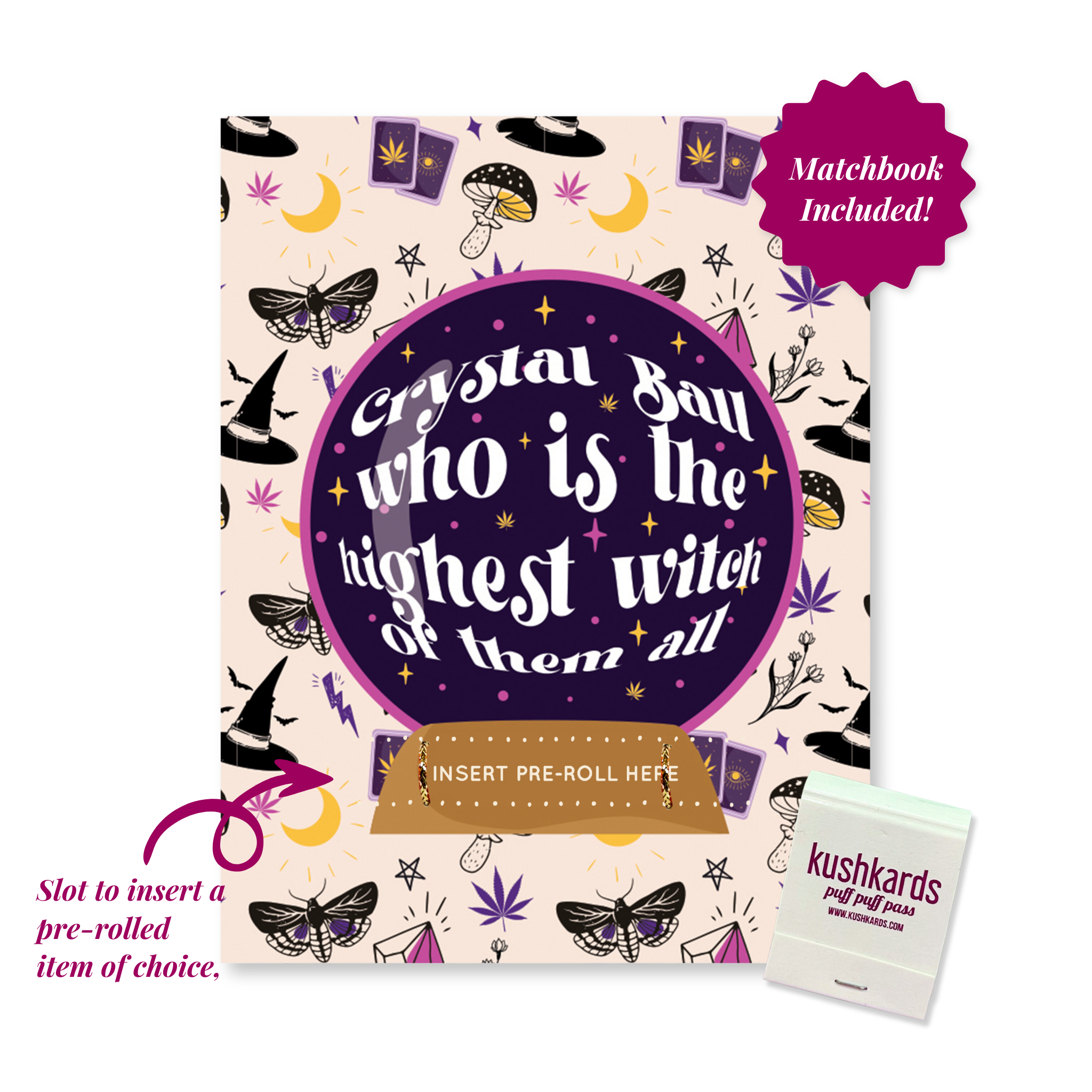 A greeting card with a magical theme on a purple background. It features illustrations of celestial objects, mushrooms, and moths. A central crystal ball contains the text "Crystal Ball who is the highest witch of them all," and a slot is labeled "INSERT PRE-ROLL HERE." A matchbook is visible at the bottom right.