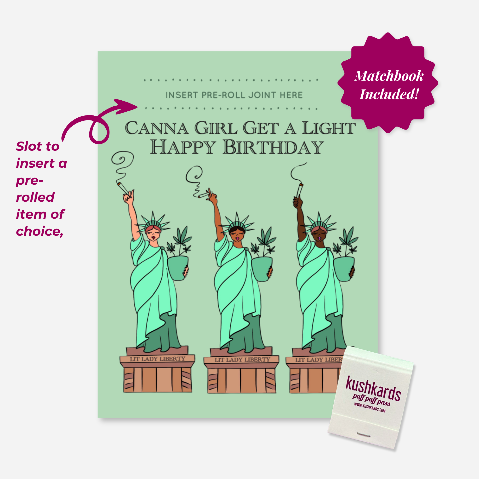 Lit Lady Liberty birthday KushKard featuring three illustrated Lady Liberties holding joints with a built-in pre-roll slot and a kushkard matchbook