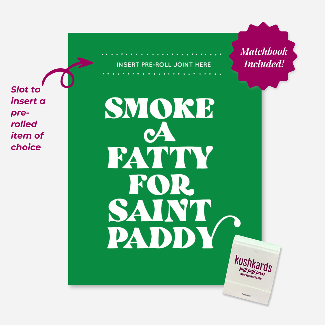 Funny St. Patrick’s Day stoner card with slot for pre-roll and matchbook, green background with “Smoke a Fatty for Saint Paddy” lettering