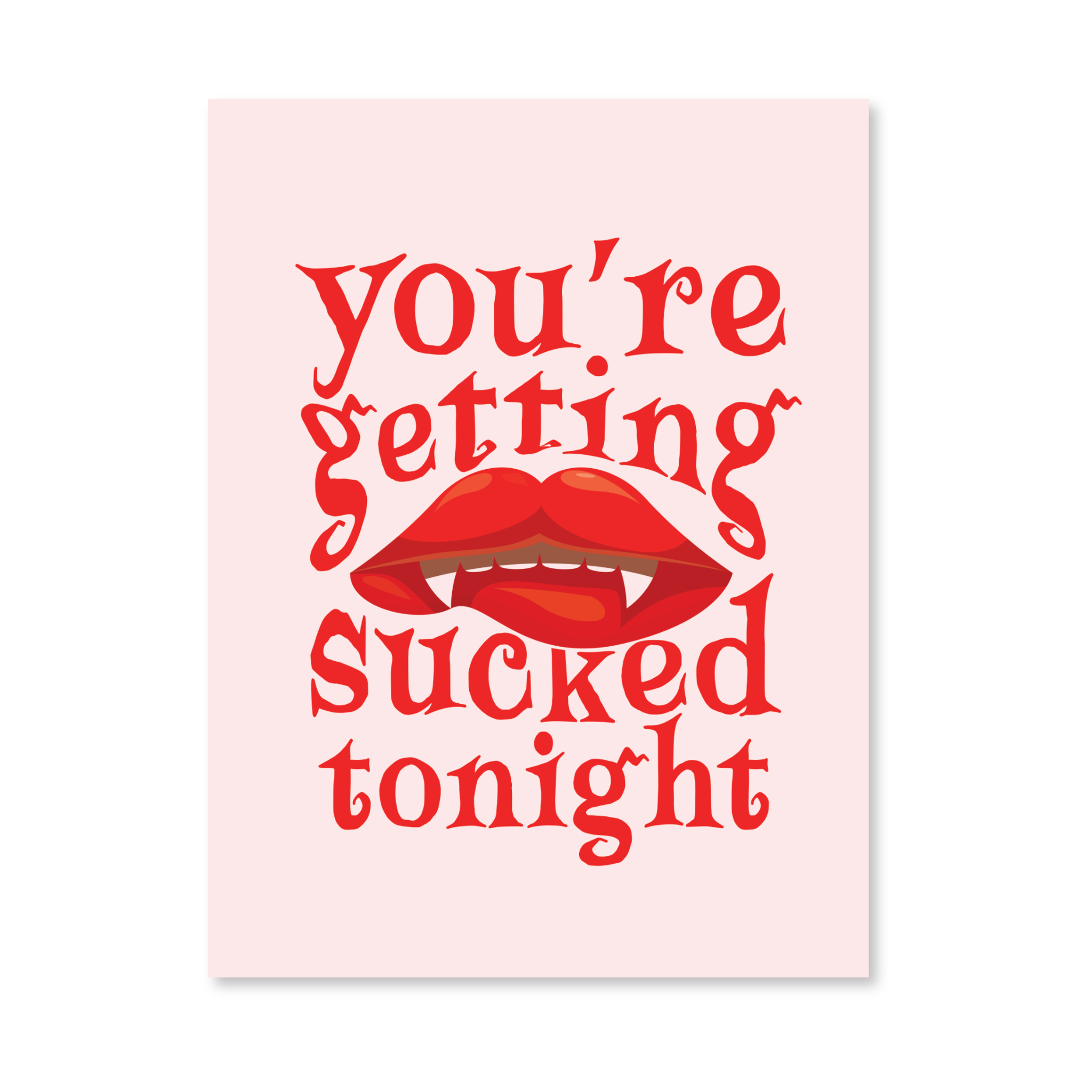 Front of the Getting Sucked Tonight Naughty Greeting Card with a pale pink background, red lips graphic, and playful text.