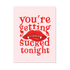 Front of the Getting Sucked Tonight Naughty Greeting Card with a pale pink background, red lips graphic, and playful text.