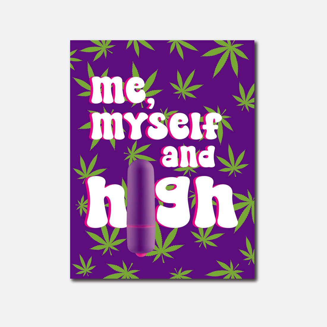 Me, Myself and High Greeting Card with Bullet Vibrator