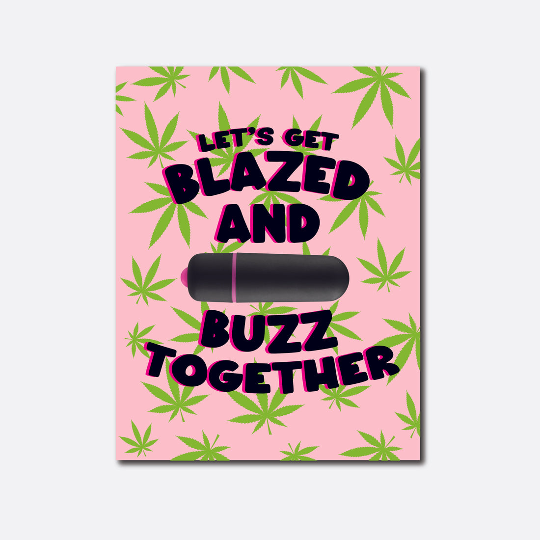 Stay Blazed Greeting Card with Bullet Vibrator