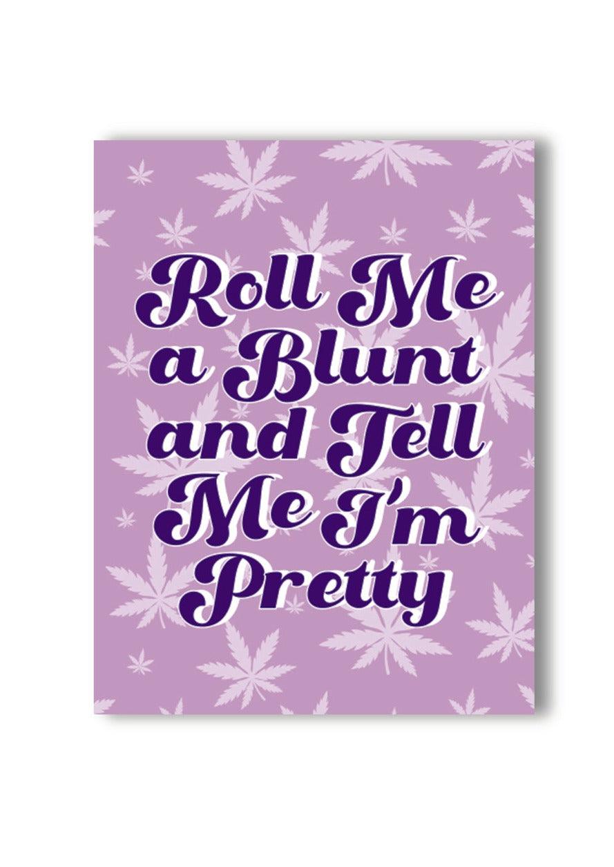 Roll me a Blunt 420 Greeting Card - KushKards