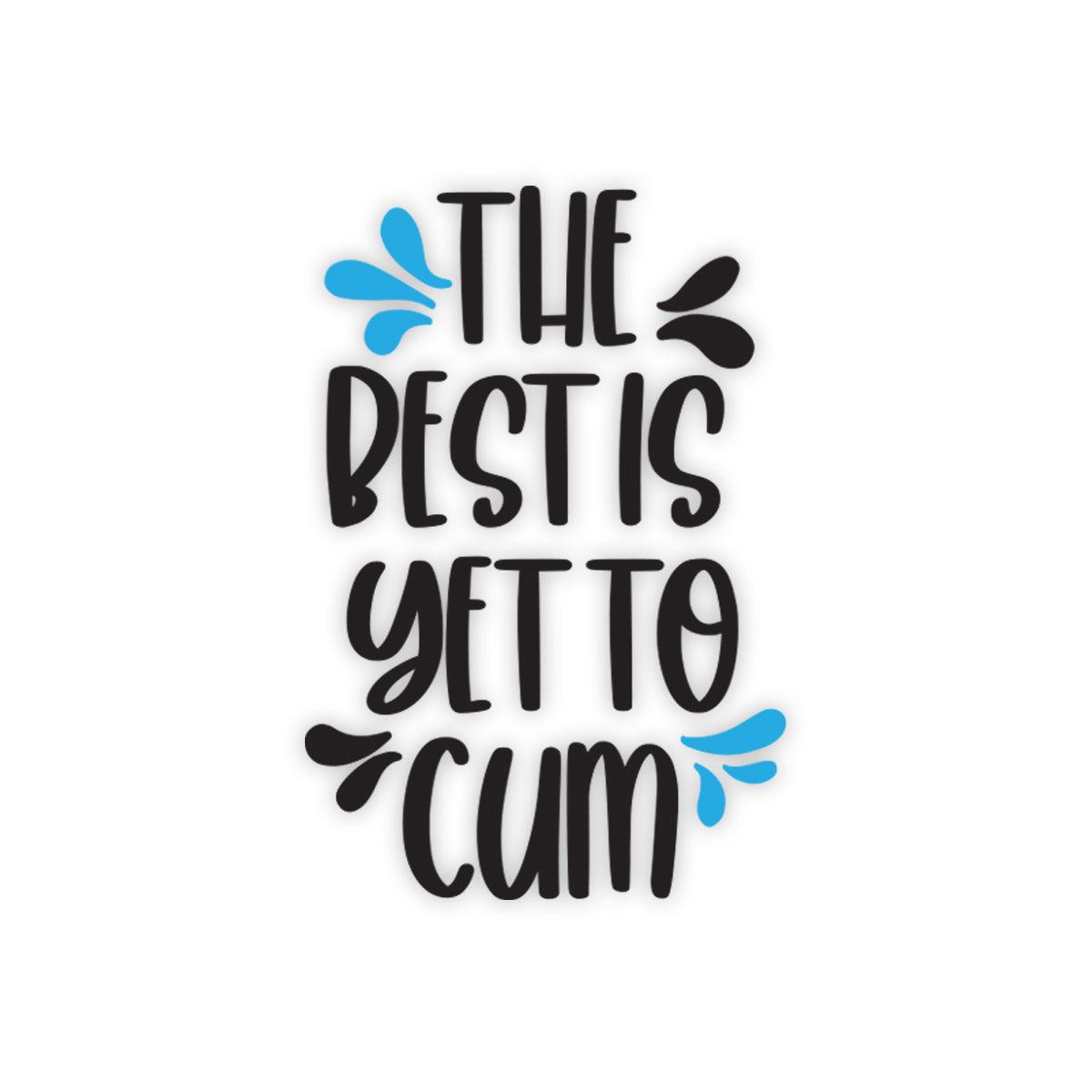 Yet to Cum Naughty Sticker - KushKards