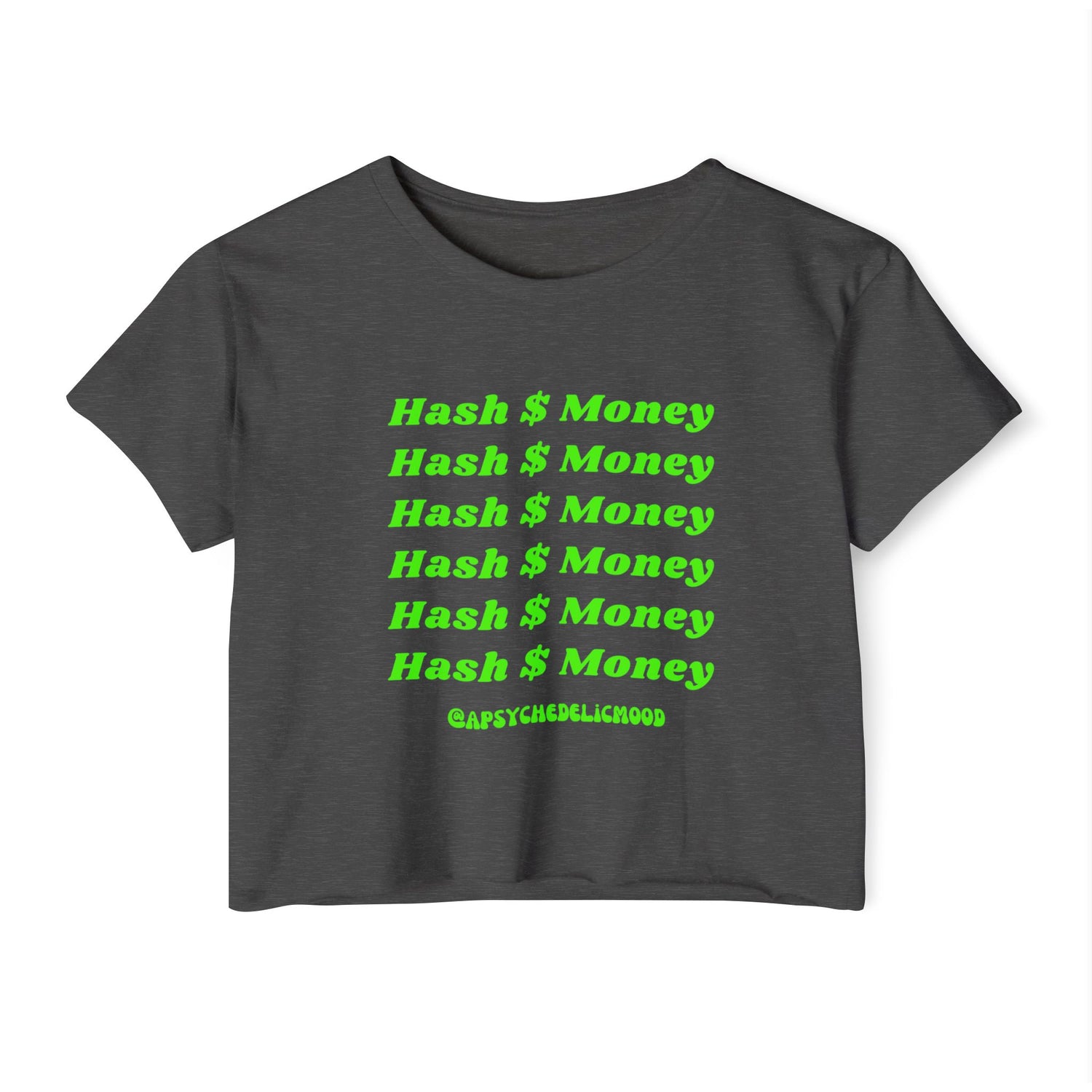 Hash Money Text In Green and repeats six times and has the handle @apsychedlicmood