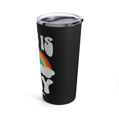 This Is Gay Tumbler Cup 20oz