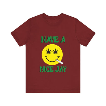 Have A Nice Jay Unisex Jersey Short Sleeve Tee