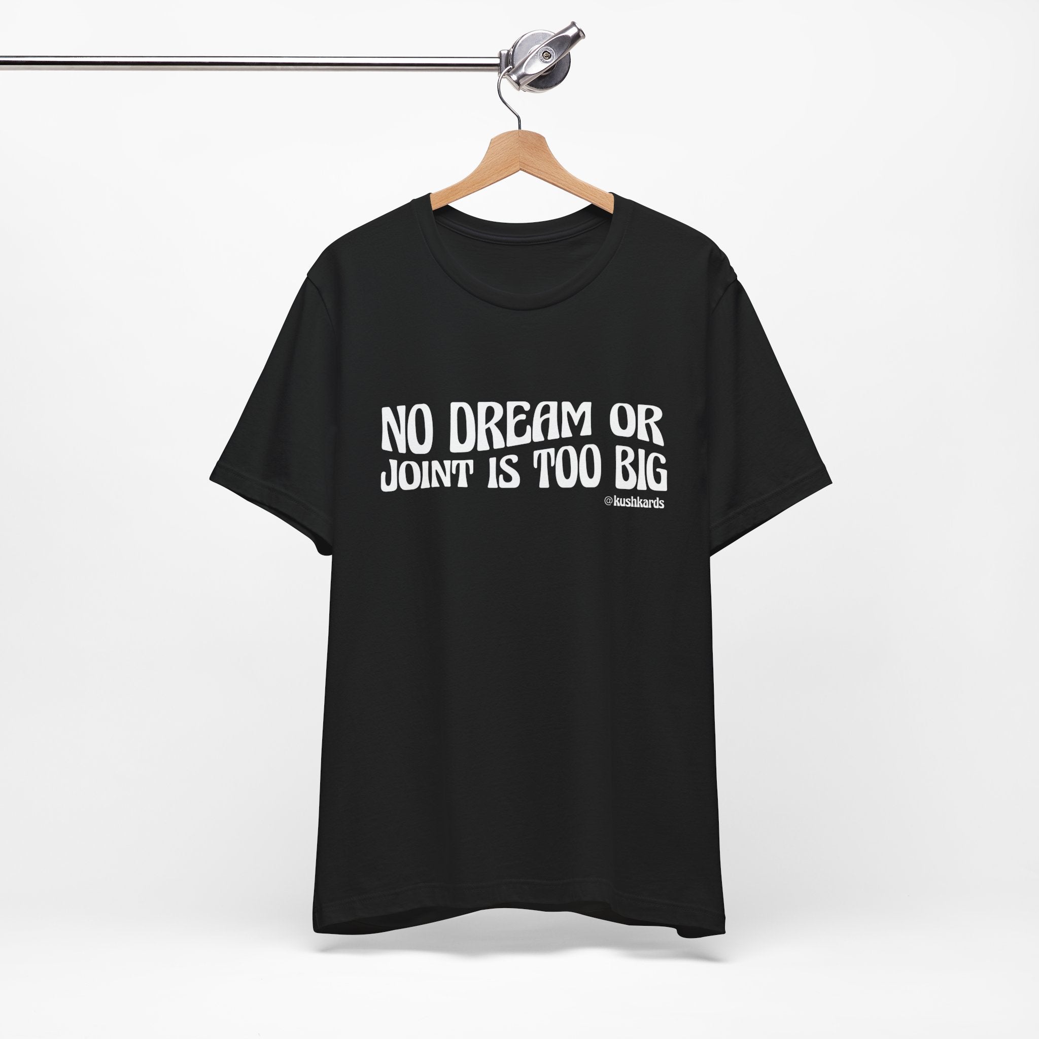 No Dream Or Joint Inspirational Unisex Jersey Short Sleeve Tee