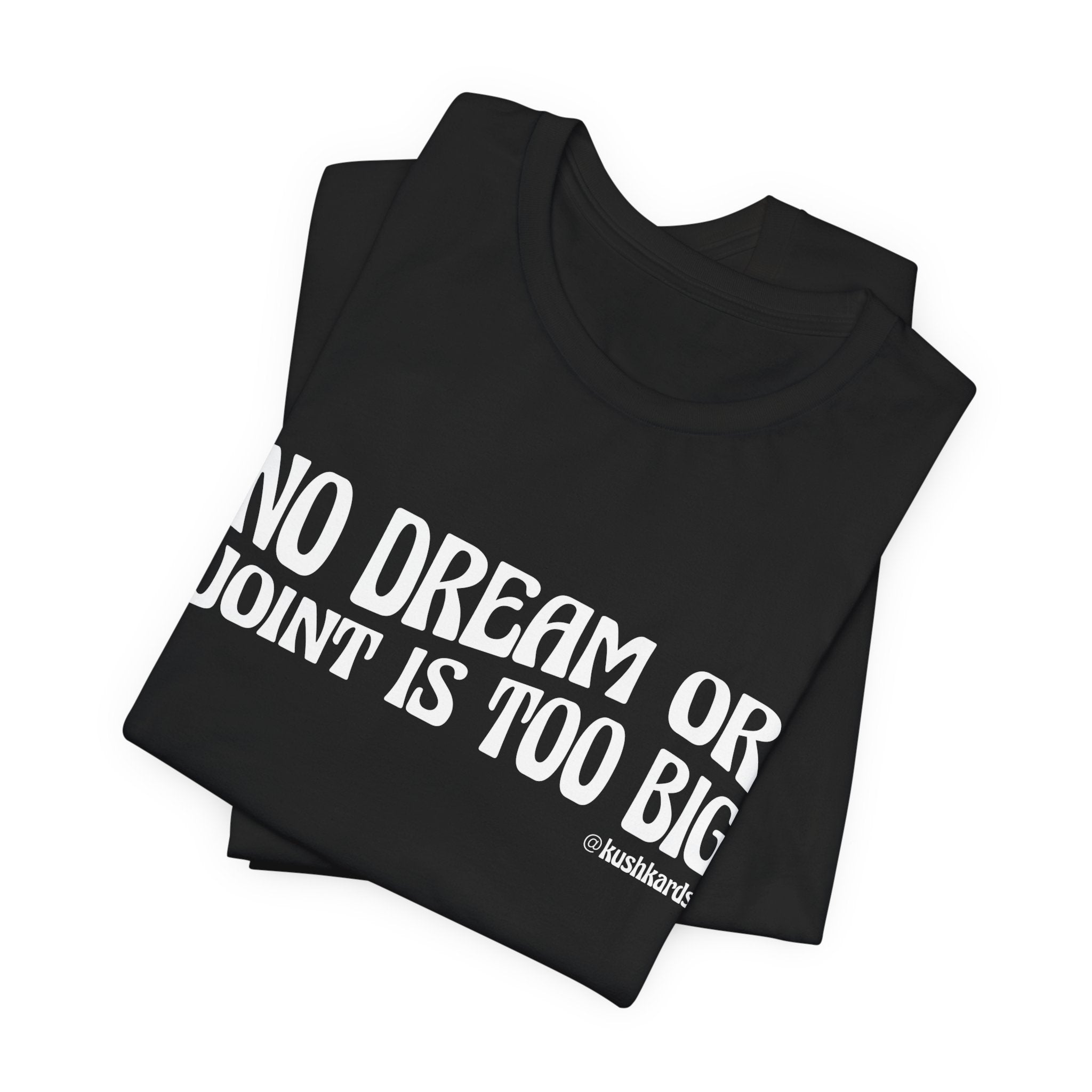 No Dream Or Joint Inspirational Unisex Jersey Short Sleeve Tee