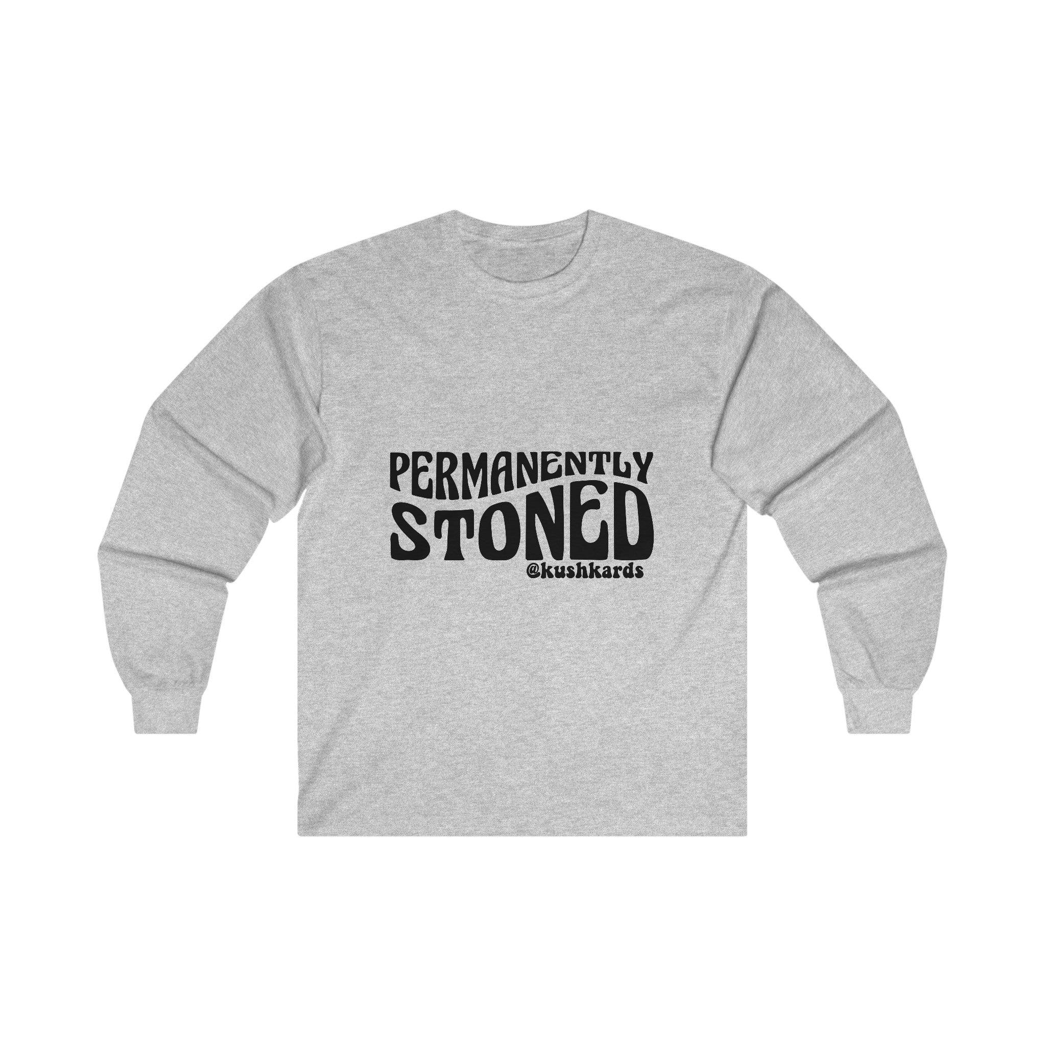 Permanently Stoned Unisex Ultra Cotton Long Sleeve Tee