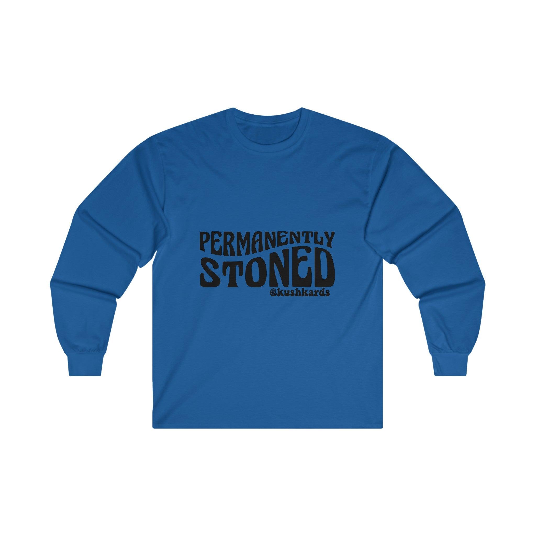 Permanently Stoned Unisex Ultra Cotton Long Sleeve Tee