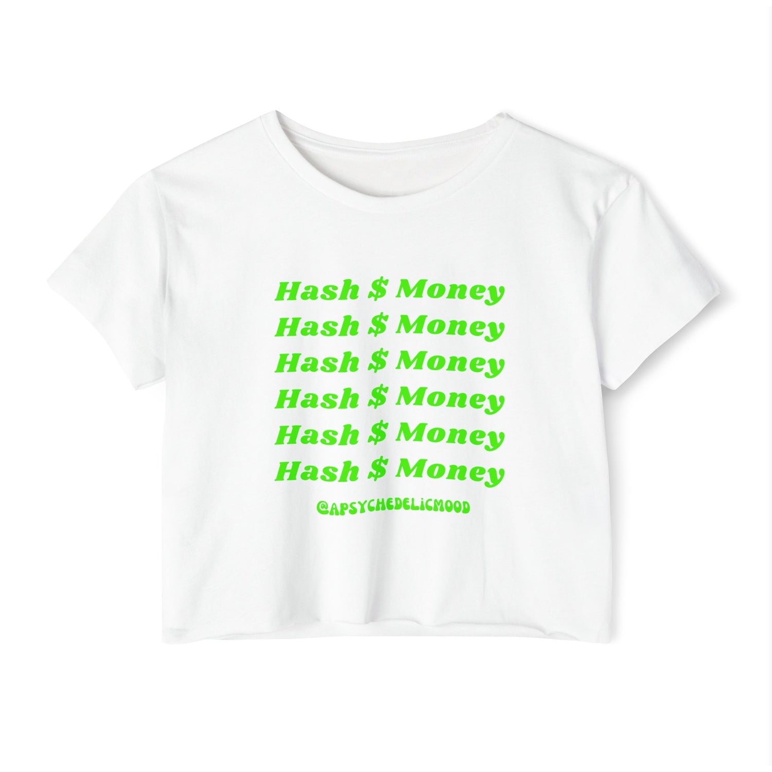 Hash Money Text In Green and repeats six times and has the handle @apsychedlicmood