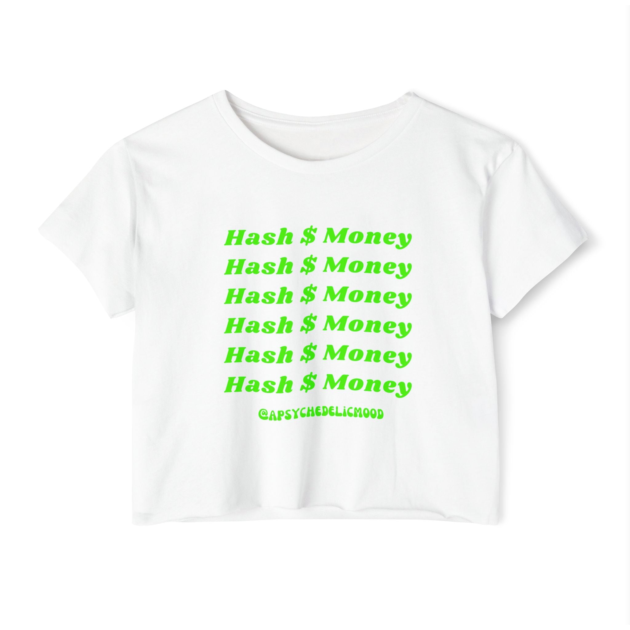 Hash Money Text In Green and repeats six times and has the handle @apsychedlicmood