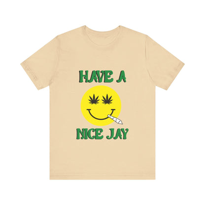 Have A Nice Jay Unisex Jersey Short Sleeve Tee