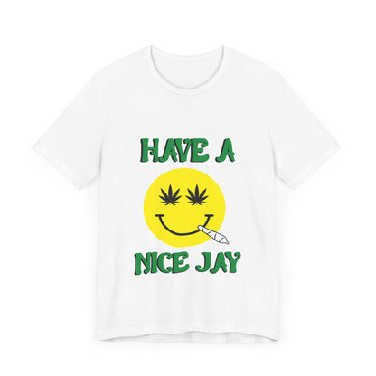 Have A Nice Jay Unisex Jersey Short Sleeve Tee