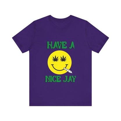 Have A Nice Jay Unisex Jersey Short Sleeve Tee