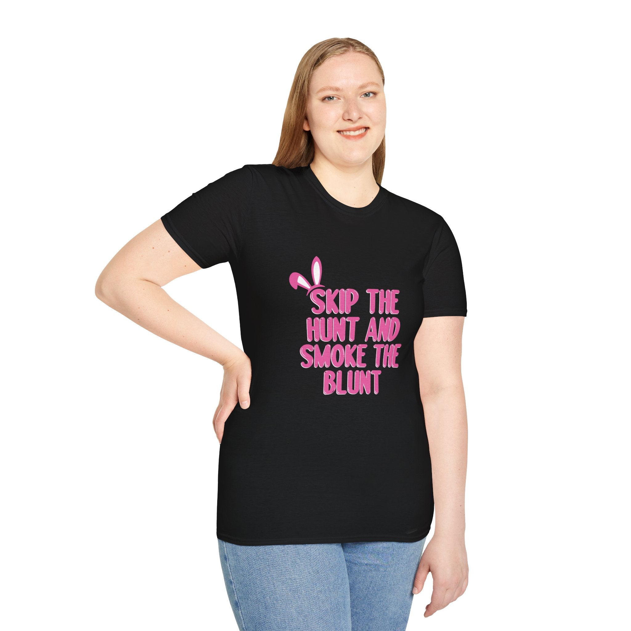Skip The Hunt and Smoke The Blunt Writing with bunny ears on the top left in all in pink and white
