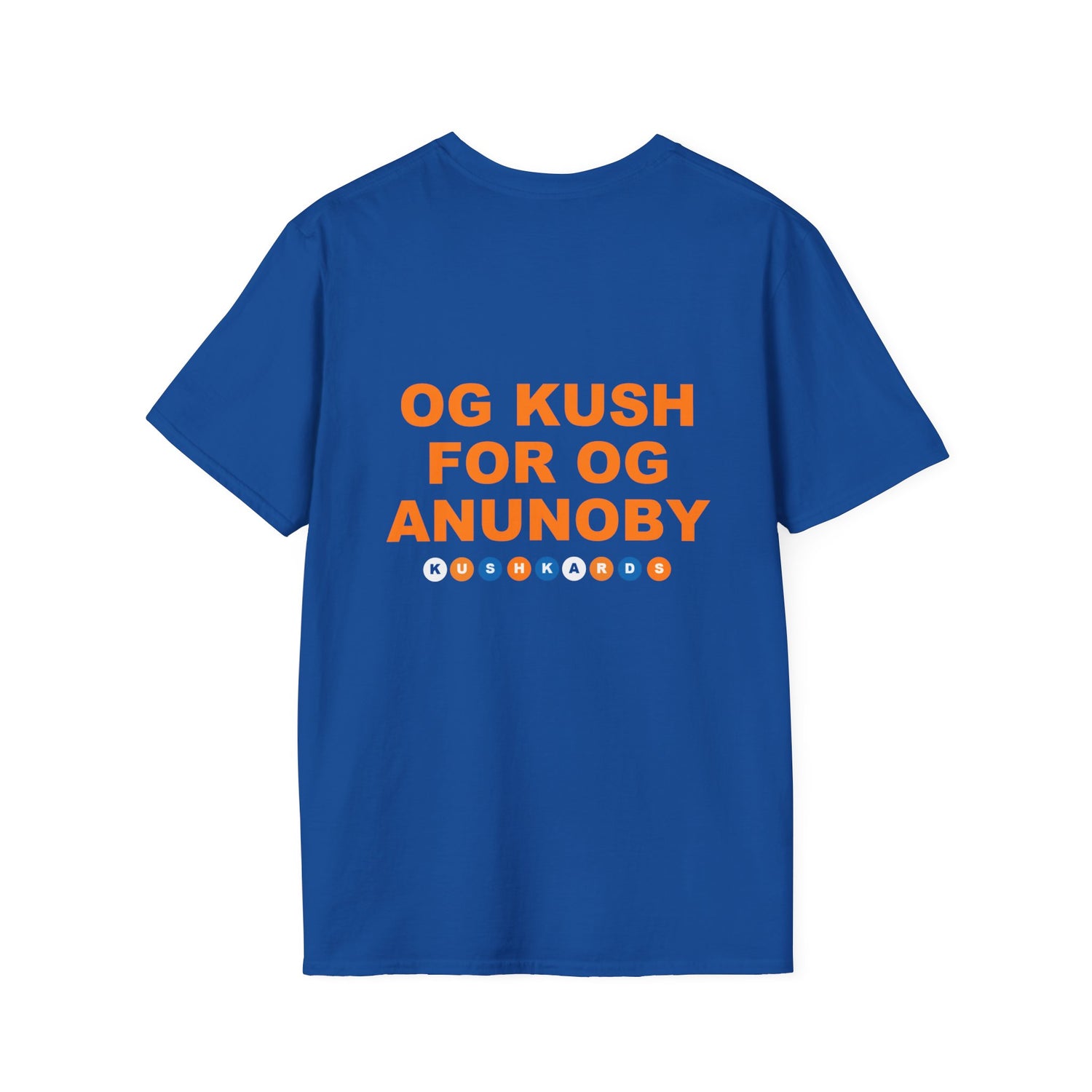 Blue t-shirt with text OG  KUSH FOR OG ANUNOBY on a white background