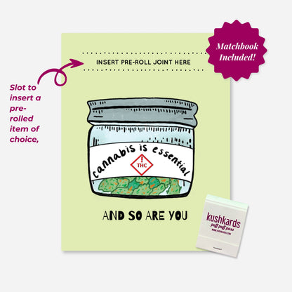 Green cannabis-themed greeting card with a jar illustration labeled “Cannabis is Essential” and a slot to insert a pre-roll. Text reads “And So Are You.” Collaboration with A Psychedelic Mood.
