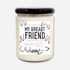 A clean product shot of the "My Breast Friend" soy wax candle in a glass jar with a black lid. The label highlights the sandalwood, cedarwood, and amber scent with a 90-hour burn time and 100% soy wax formula.