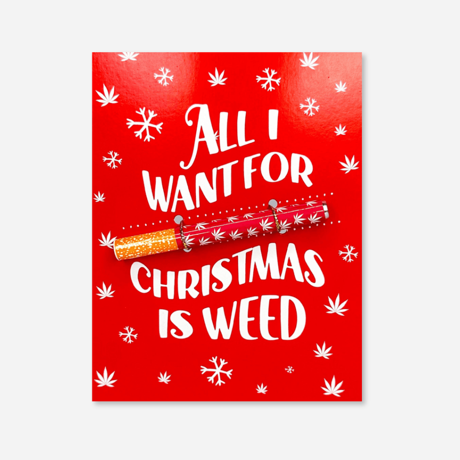 All I Want for Christmas is Weed 🎄 Holiday Card