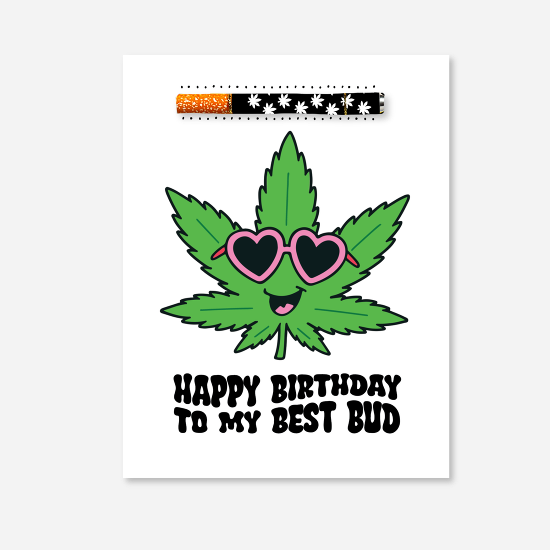 A white greeting card featuring a green cannabis leaf with pink heart-shaped sunglasses, a small cigarette graphic at the top, and the text &
