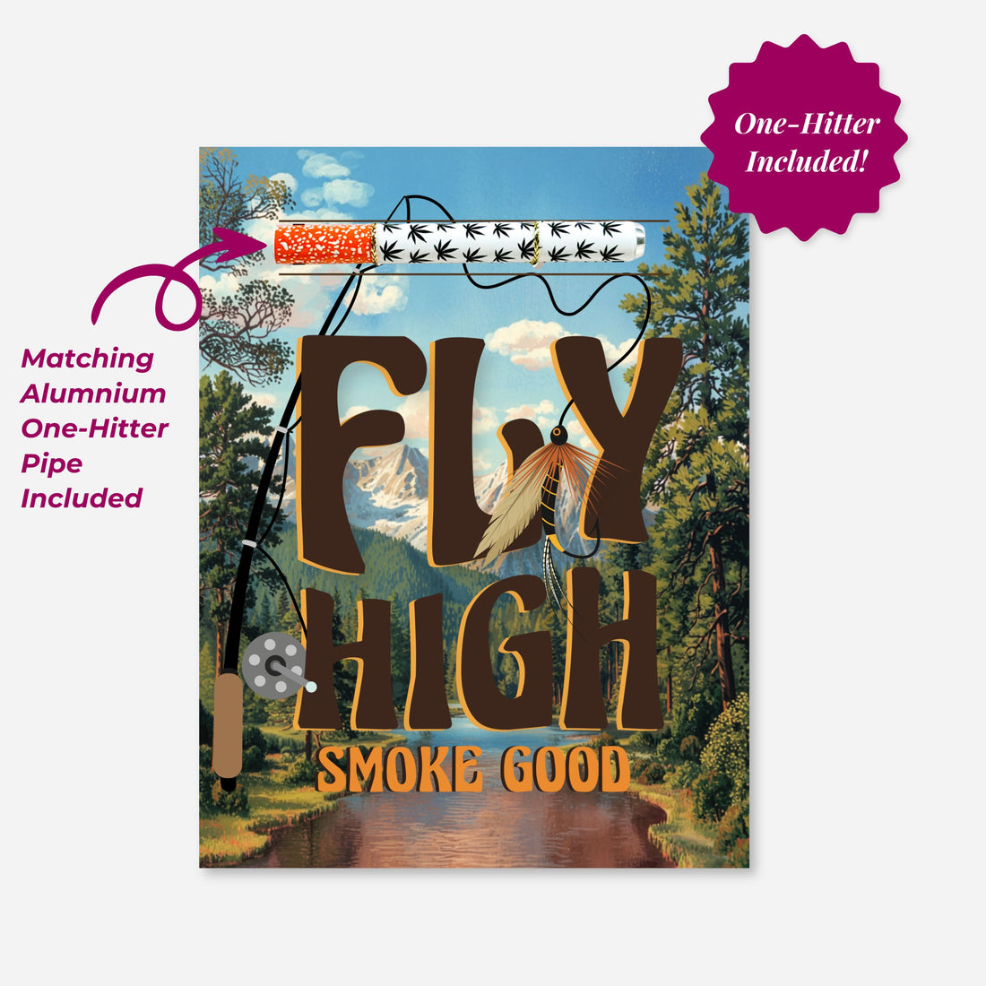 Mountain-themed greeting card that says “Fly High Smoke Good” with an aluminum one-hitter pipe included. Rustic and gift-ready.
