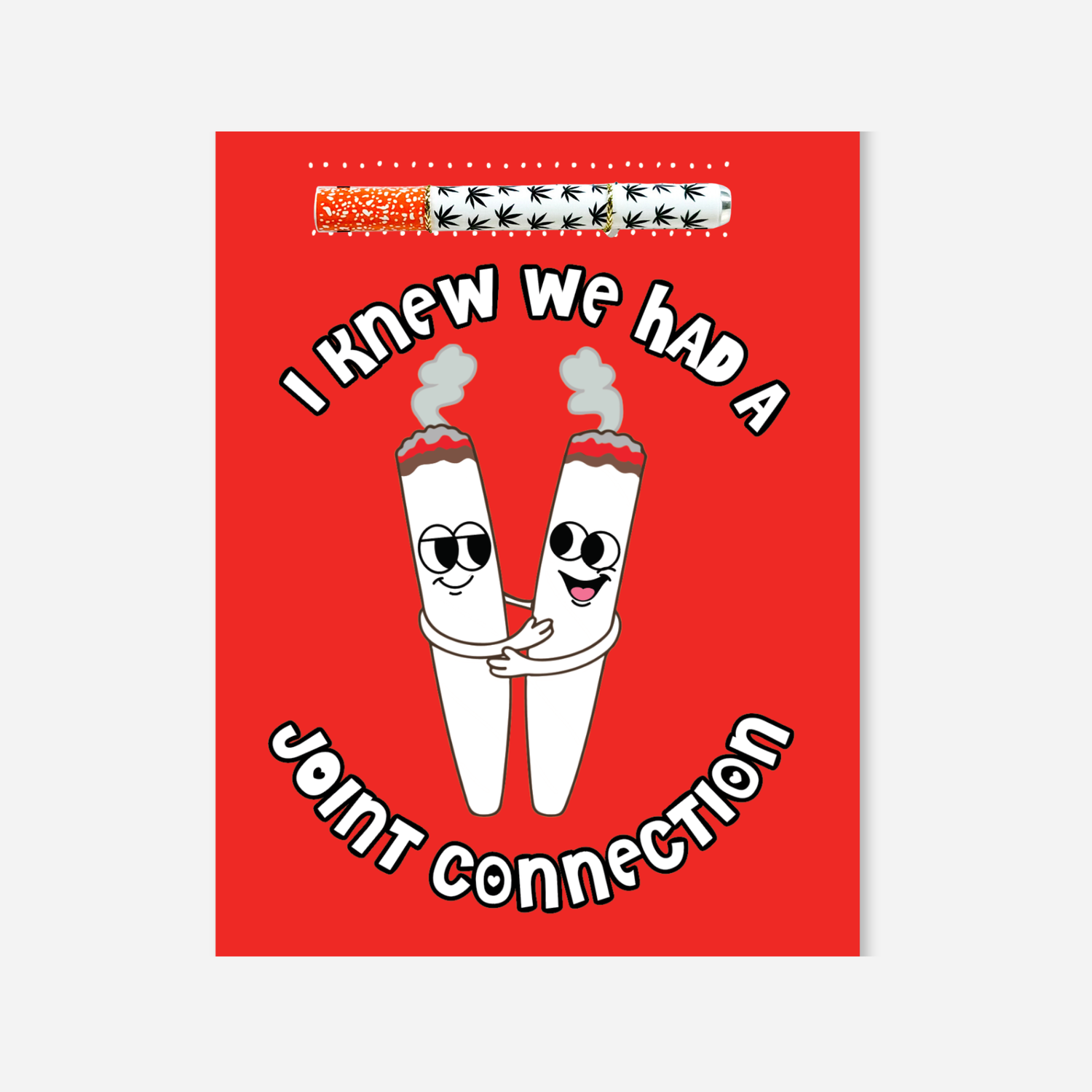 Cannabis Valentine’s Day greeting card with one-hitter pipe featuring two cartoon joints hugging and the phrase “I Knew We Had a Joint Connection”