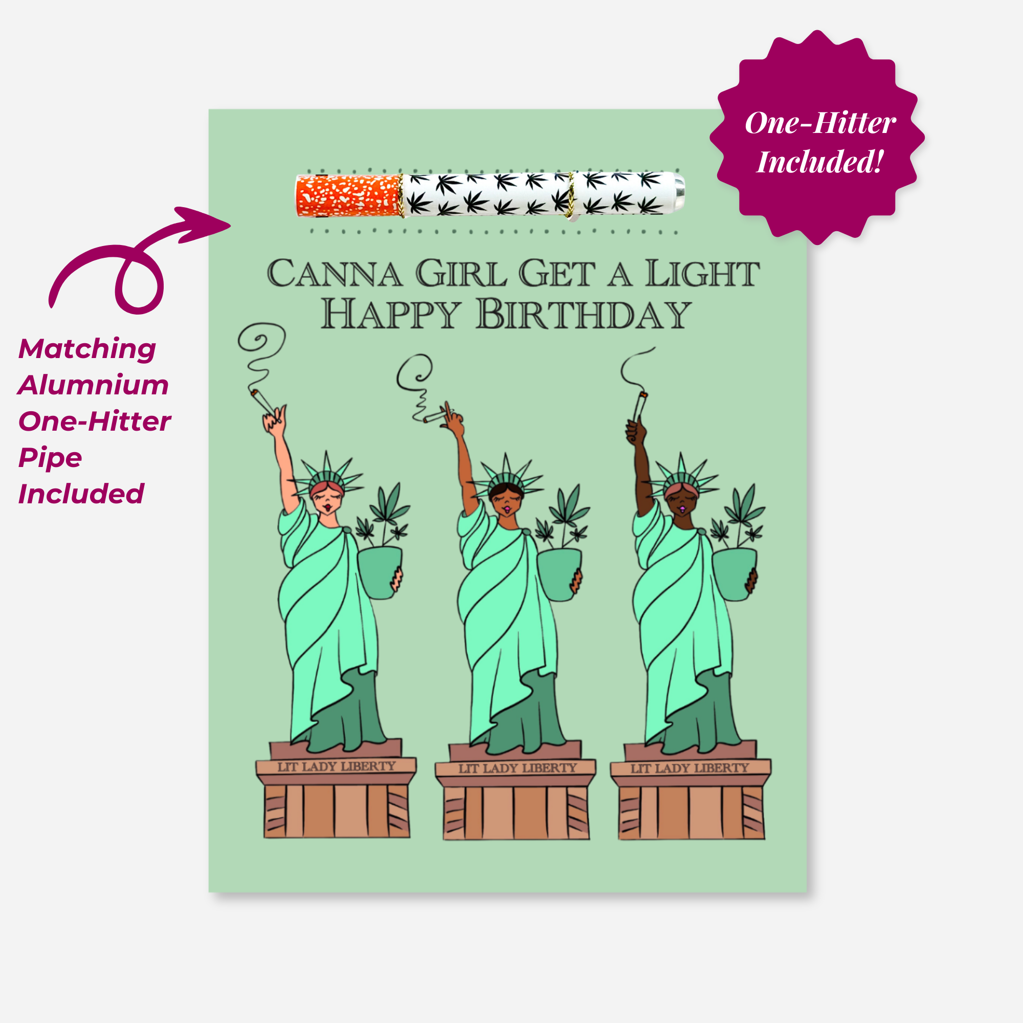 Lit Lady Liberty birthday KushKard featuring three illustrated Lady Liberties holding joints with a black and white  matching aluminum one-hitter pipe
