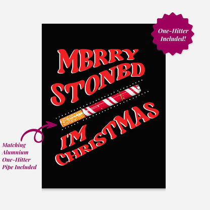 Merry Stoned I’m Christmas KushKard: &quot;Hilarious holiday-themed KushKard with matching aluminum one-hitter pipe. 🎄💨&quot;