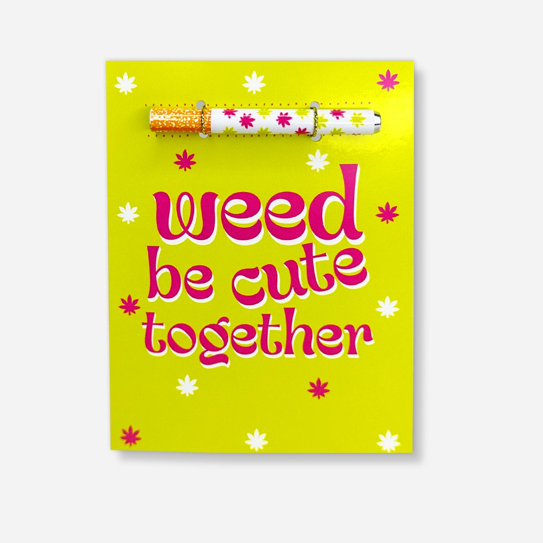 A charming and playful greeting card with a lime green background, decorated with white and pink cannabis leaf motifs. It features the pun Weed Be Cute Together&