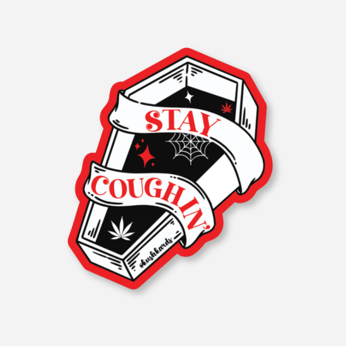 Black and red coffin sticker with a spiderweb, cannabis leaves, and a banner that says &quot;Stay Coughin&