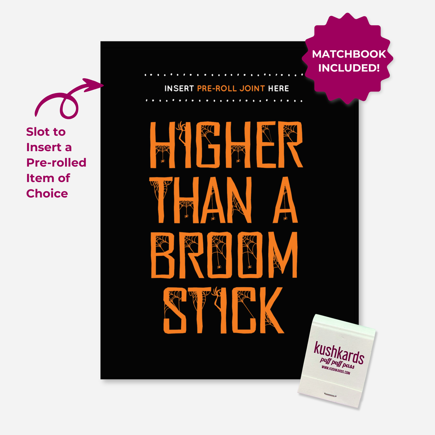 Black KushKards “Higher Than a Broomstick” Halloween weed greeting card with orange spiderweb typography, insert-your-own pre-roll slot, and KushKards matchbook included.