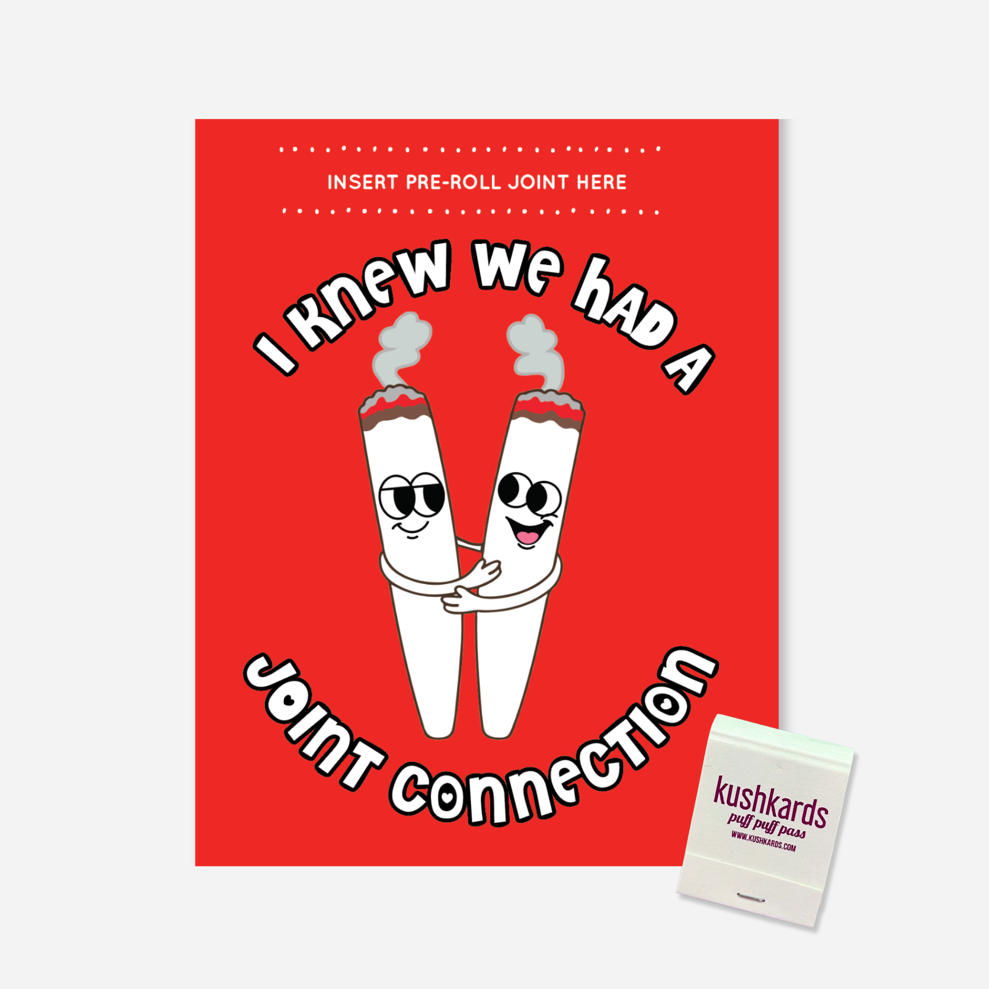 Cannabis greeting card with pre-roll slot reading “I Knew We Had a Joint Connection,” red background with two illustrated joints hugging, matchbook insert shown

