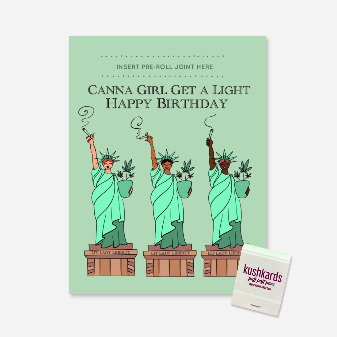 Funny stoner birthday card with slot for pre-roll and matchbook featuring Lit Lady Liberty cannabis artwork on green background