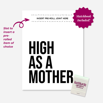 High As A Mother cannabis Mother’s Day card with pre-roll slot and matchbook