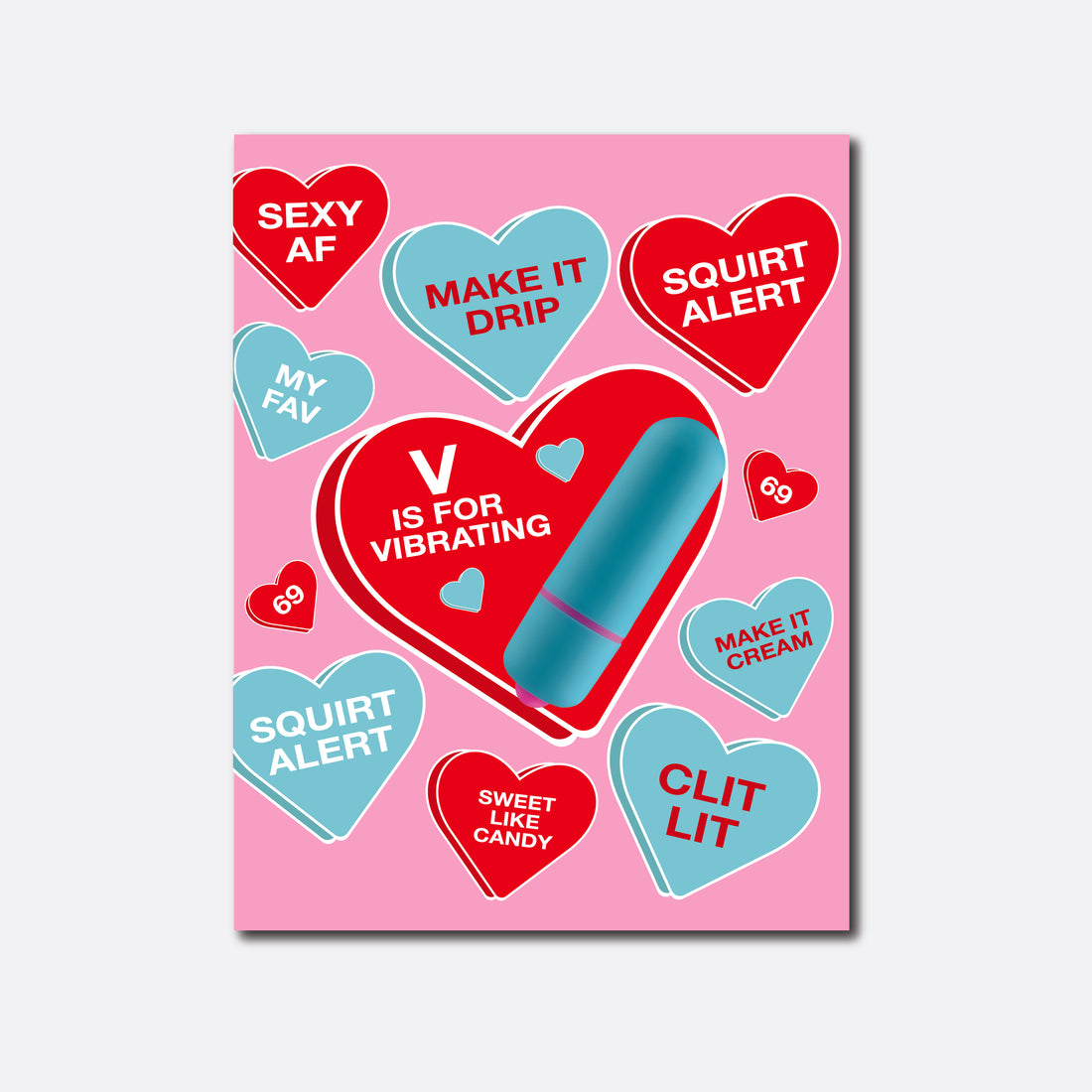 A playful and suggestive greeting card with a pink background, decorated with various candy hearts in shades of blue and red, each featuring flirty and provocative phrases. A large heart in the center displays a blue vibrator with the text &
