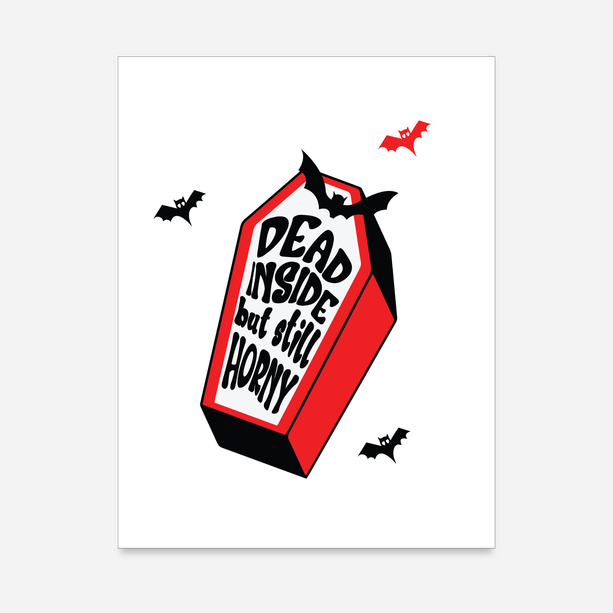 Front of the greeting card with coffin and bat graphics. Reads &quot;Dead Inside But Still Horny&quot;