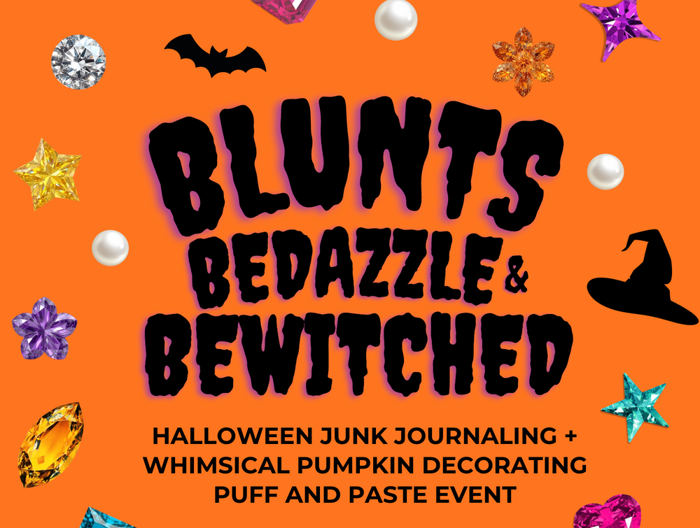 Promotional graphic for 'Blunts Bedazzle & Bewitched' Halloween junk journaling and whimsical pumpkin decorating puff and paste event, featuring bold black text on a bright orange background with Halloween-themed illustrations including a witch hat, bat, stars, and faux gems.