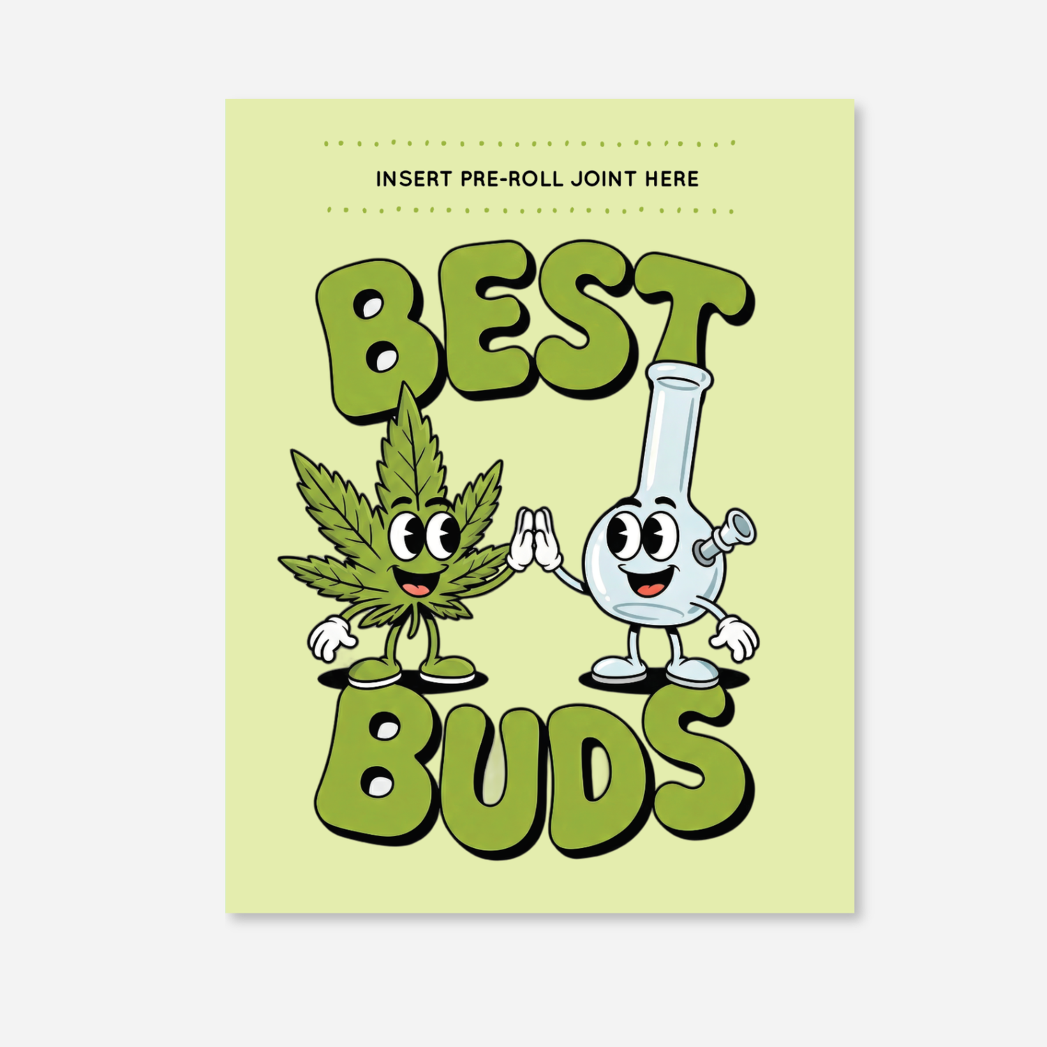 cute stoner friendship card with weed leaf and bong design, greeting card with slot to add a pre roll and branded kushkards matchbook on a light grey background