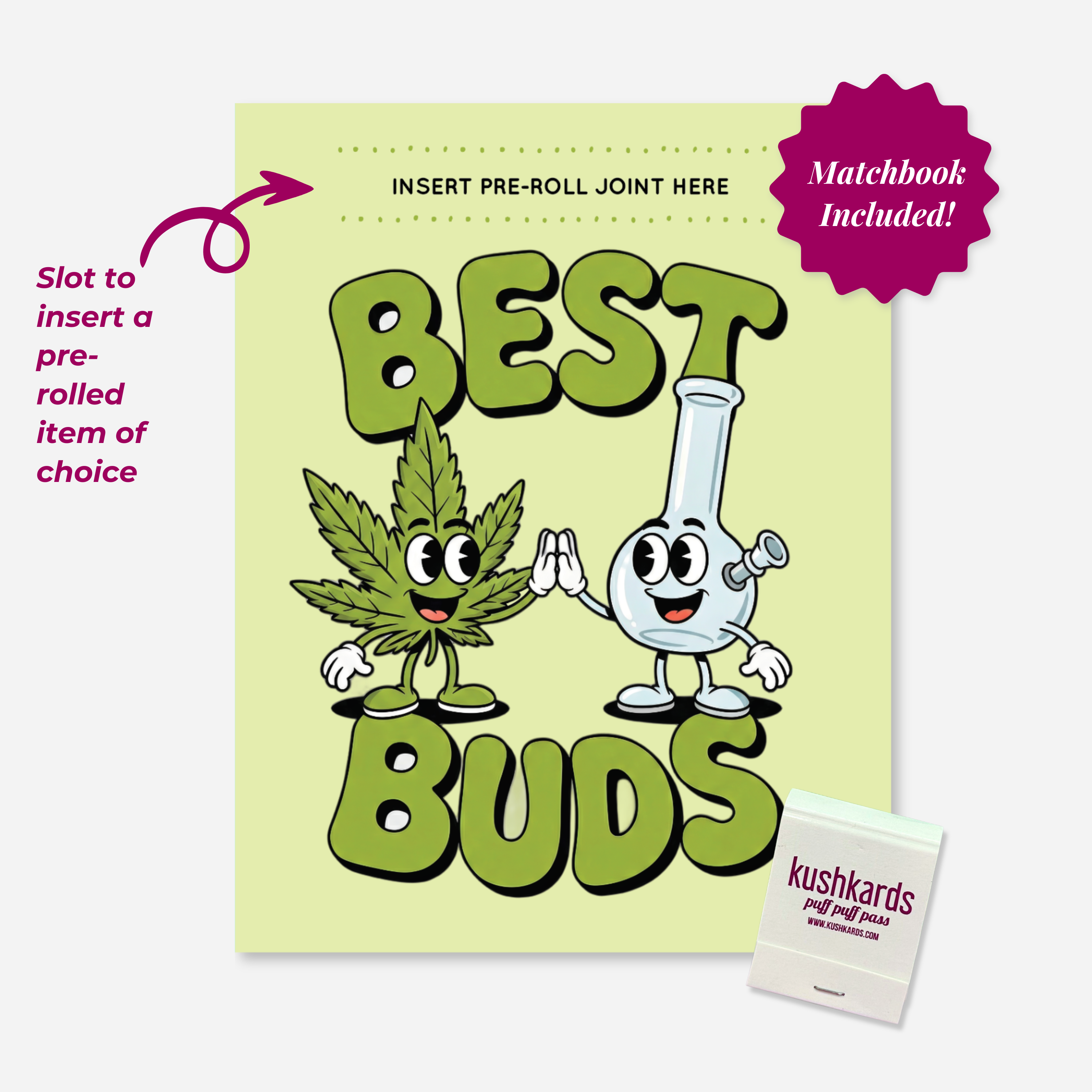 cute stoner friendship card with weed leaf and bong design, greeting card with slot to add a pre roll and branded kushkards matchbook on a light grey background