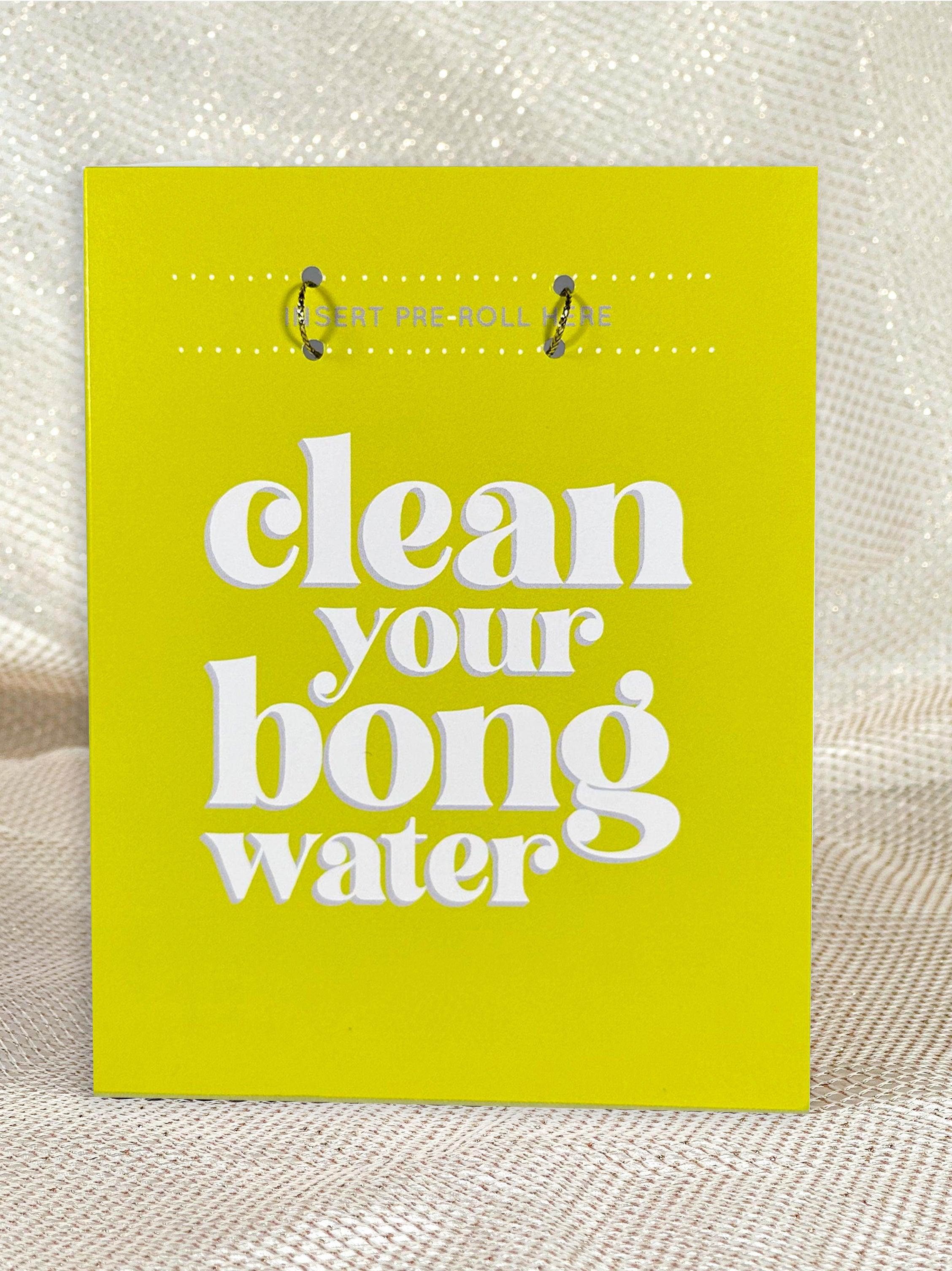 🧼 Clean Your Water Cannabis Greeting Card - KushKards