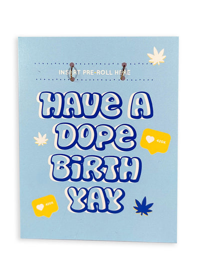 💙 Have a Dope BirthYAY Cannabis Greeting Card - KushKards