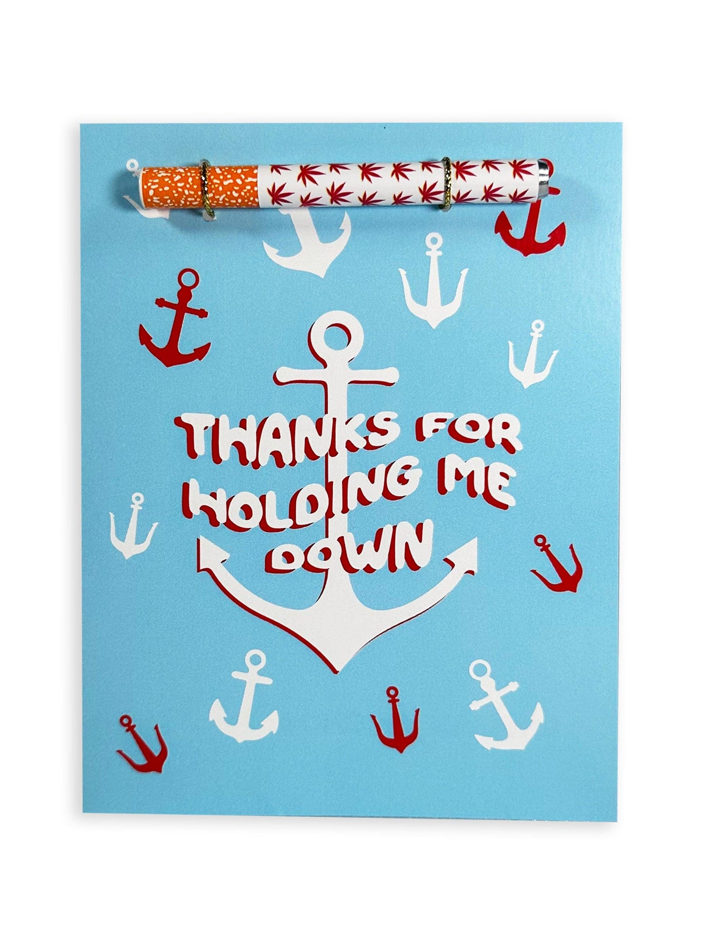 Thanks For Holding Me Down Greeting Card ⚓️ - KushKards